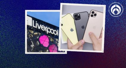 Gran barata Liverpool: los iPhone 15, 14, 13, 12, SE y X ¡con rebajota!