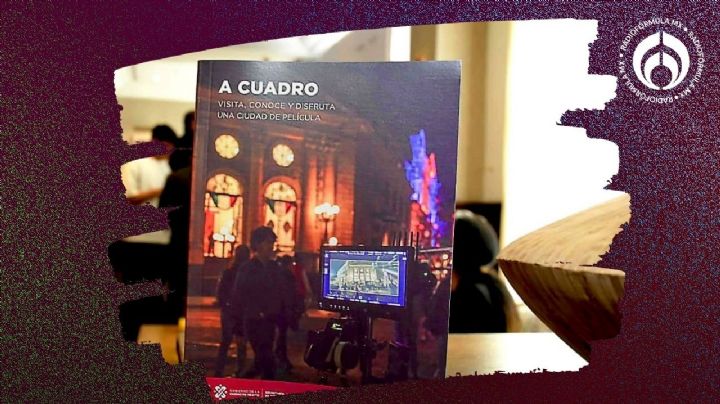 'A Cuadro': la guía que entrelaza cine y turismo en esta vibrante metrópoli llamada CDMX