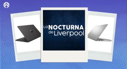 Venta Nocturna de Liverpool: estas son las laptops de mayor rendimiento y más baratas en descuento