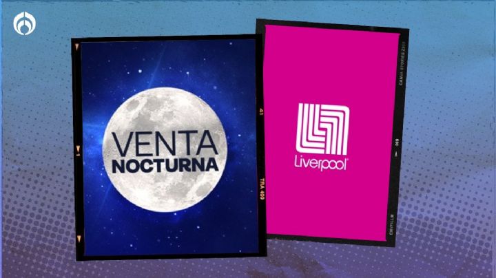 Esta es la fecha de la siguiente Venta Nocturna de Liverpool... y ahorres para los 'ofertones'