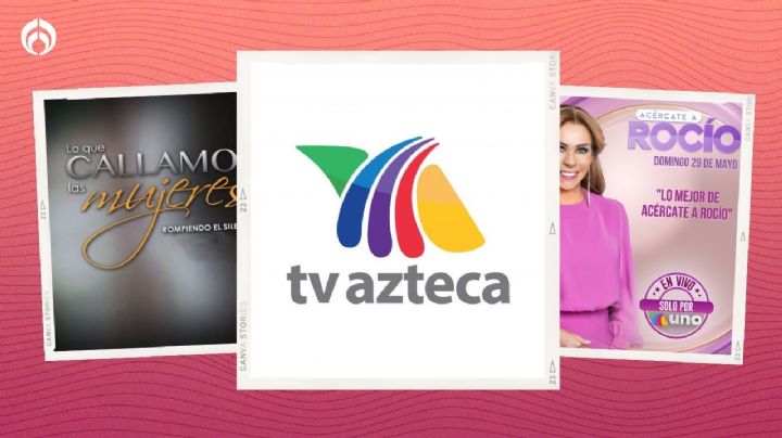 TV Azteca hace cambios en su programación ante bajo rating y saca del aire querido proyecto