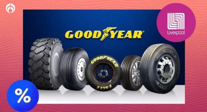 Liverpool remata TODAS estas llantas Goodyear resistentes e ideales para viajar en carretera