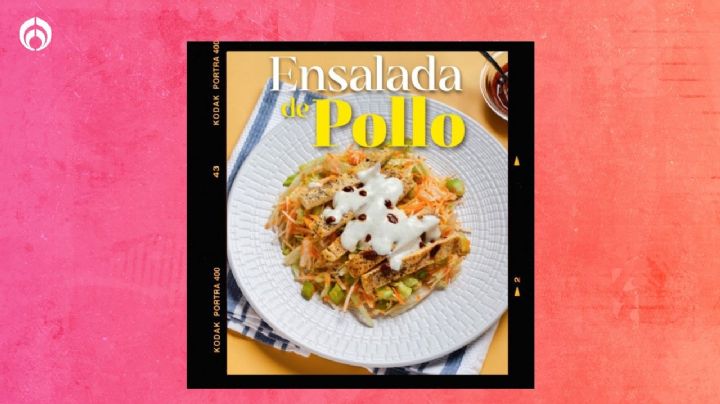 ¿Cómo preparar una ensalada de pollo rica, fresca y completa, según Profeco?