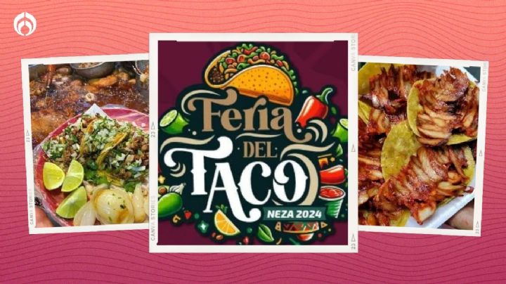 Feria del Taco Neza: ¿Dónde y cuándo será el festín con más de 130 taqueros?