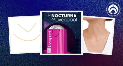 Ya casi llega la Venta Nocturna Liverpool: 5 collares de oro en ‘megarebaja’ y con regalo incluido