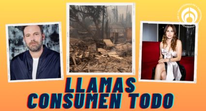 De Karla Souza a Ben Affleck: estos son todos los famosos afectados por incendios en California