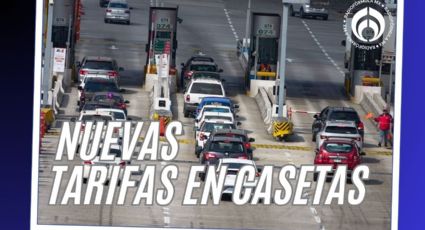 Casetas aumentan HOY: esta es la nueva tarifa en autopistas de Capufe