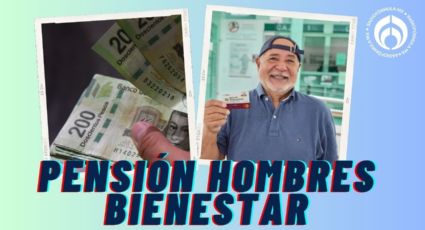 Pensión Bienestar para hombres: los requisitos para acceder al pago de 3,000 pesos