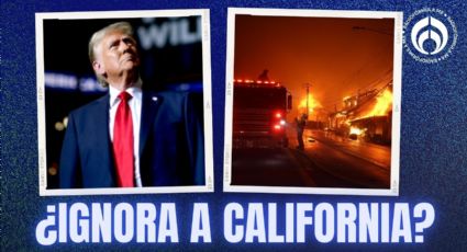 Incendios en California: Trump acusa 'incompetencia'; lo señalan por no visitar zonas afectadas