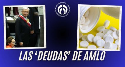 La ‘herencia’ de AMLO: Dejó adeudo de 1,000 mdp en medicamentos, revelan farmacéuticos