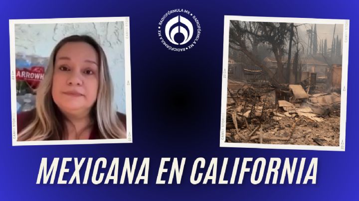 Incendios en Los Ángeles: Mexicana relata cómo el fuego le arrebató su casa, pero no su optimismo