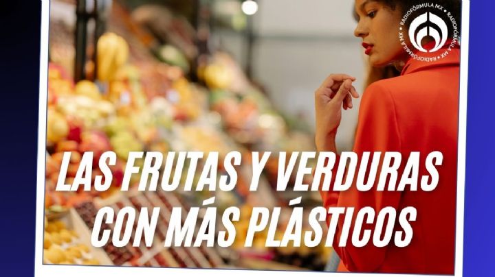 Estas son la fruta y la verdura con más microplásticos; quizá las comes diario