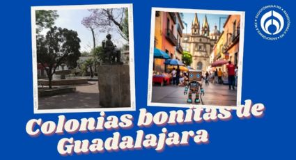 Estas son las 5 colonias más bonitas para vivir en Guadalajara, según la IA