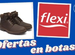 Las botas Flexi en remate que no le piden nada a las Timberland; son de uso rudo y hay 2 colores