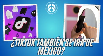 ¿Desaparición de TikTok en EU afecta a México? Te explicamos todo lo que debes saber