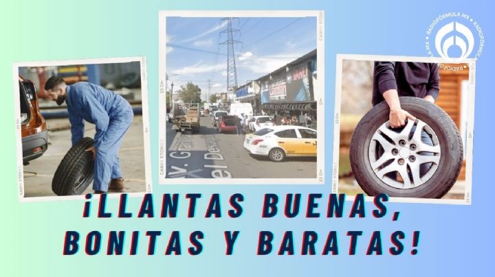 La calle 'secreta' en CDMX con muchas tiendas de llantas baratísimas