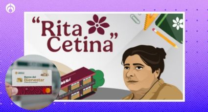 Beca Rita Cetina: FECHA OFICIAL para la entrega de tarjetas y recibir apoyo de mil 900 pesos