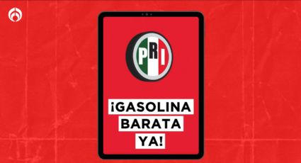 ¡Gasolina barata ya!: PRI