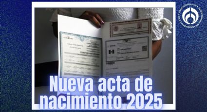 Nueva acta de nacimiento 2025: ¿Cuánto cuesta y cuáles son los elementos que la hacen válida?