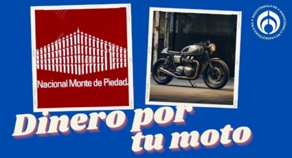 Monte de Piedad: esta es la cantidad de dinero que recibes por empeñar tu moto en 2025