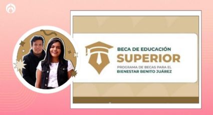 Beca Benito Juárez: Lista de Universidades prioritarias para recibir apoyo de 5 mil 800 pesos