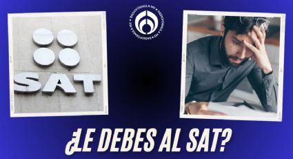 ¿Le debes al SAT? Así puedes obtener descuentos de hasta el 100% en tus multas