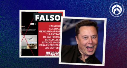 ¡Pongánle cero! Desmiente Infodemia MX a Elon Musk sobre fuerzas especiales en México