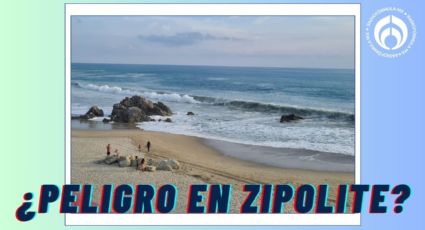 ¿Por qué es peligroso ir a la playa Zipolite a pesar de ser una de las más hermosas del mundo?