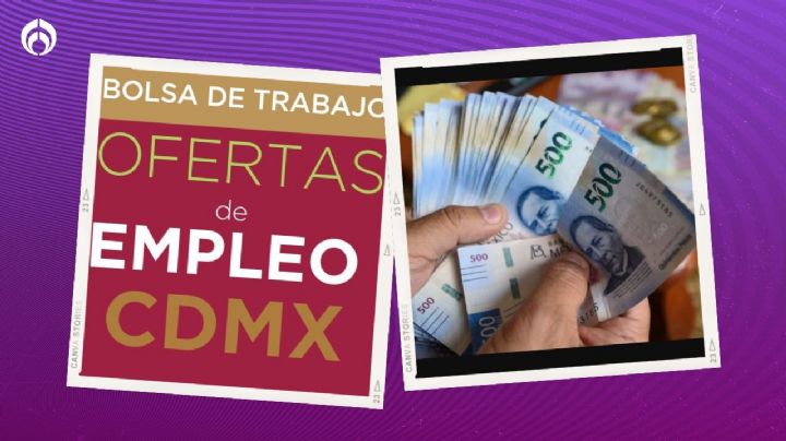 Empleos CDMX: Ofrecen 20 mil pesos con bachillerato concluido; no piden experiencia