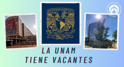 UNAM está contratando y ofrece empleos de hasta 26 mil pesos al mes