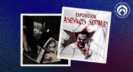 La expo sobre asesinos seriales que no te puedes perder en CDMX