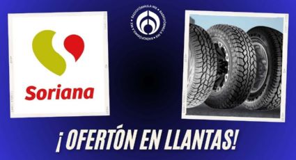 Soriana pone precio 'regalado' a estas llantas Goodyear en inicio de febrero