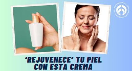 La crema que te ayuda a ‘verte más joven’ y es muy barata, según Profeco