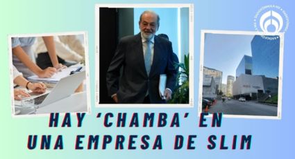 Empresa de Slim tiene chamba para ganar hasta 35 mil y trabajar híbrido