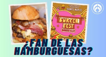 Burger Fest 2025: fecha, lugar y qué incluye tu boleto al evento